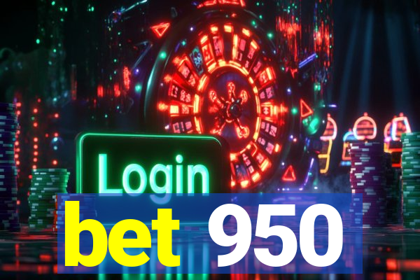 bet 950
